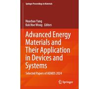 Advanced Energy Materials and Their Application in Devices and Systems: Selected Papers of AEMDS 2024 (Springer Proceedings in Materials, 62)