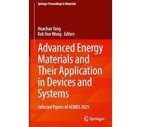 Advanced Energy Materials and Their Application in Devices and Systems: Selected Papers of AEMDS 2025: 103 (Springer Proceedings in Materials, 103)
