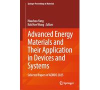 Advanced Energy Materials and Their Application in Devices and Systems: Selected Papers of AEMDS 2025: 103 (Springer Proceedings in Materials, 103)