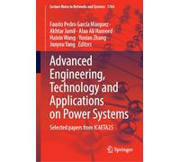 Advanced Engineering, Technology and Applications on Power Systems: Selected papers from ICAETA25: 1764 (Lecture Notes in Networks and Systems, 1764)