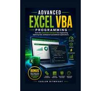 Advanced Excel VBA programming: The Automation Blueprint for Engineering Lightning-Fast, Bulletproof Spreadsheet Applications (The Caelum Protocol)