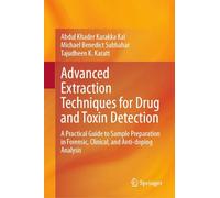 Advanced Extraction Techniques for Drug and Toxin Detection: A Practical Guide to Sample Preparation in Forensic, Clinical, and Anti-Doping Analysis