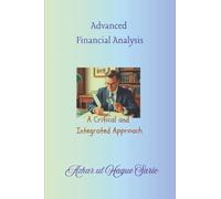 Advanced Financial Analysis: A Critical and Integrated Approach