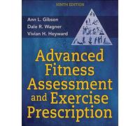 Advanced Fitness Assessment and Exercise Prescription