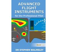 Advanced Flight Instruments for the Professional Pilot (Aviation Books Professional Pilot Series)