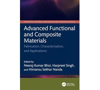 Advanced Functional and Composite Materials: Fabrication, Characterization, and Applications (Advanced Materials Processing and Manufacturing)
