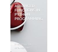 ADVANCED FUNCTIONS IN PYTHON PROGRAMMING