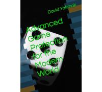 Advanced Game Protection for the Modern World