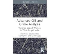 Advanced GIS and Crime Analysis: Violence against Women in West Bengal, India