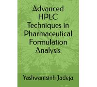 Advanced HPLC Techniques in Pharmaceutical Formulation Analysis