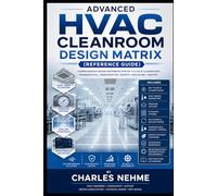 Advanced HVAC Cleanroom Design Matrix (Reference Guide)