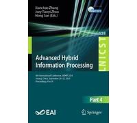 Advanced Hybrid Information Processing: 8th International Conference, ADHIP 2024, Jiaxing, China, September 20-22, 2024, Proceedings, Part IV: 638 ... and Telecommunications Engineering, 638)