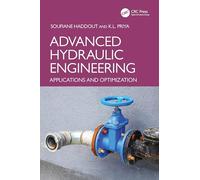 Advanced Hydraulic Engineering: Applications and Optimization
