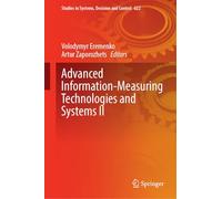 Advanced Information-Measuring Technologies and Systems II: 622 (Studies in Systems, Decision and Control, 622)