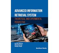Advanced Information Retrieval System: Theoretical and Experimental Perspective