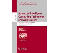Advanced Intelligent Computing Technology and Applications: 21st International Conference, ICIC 2025, Ningbo, China, July 26-29, 2025, Proceedings, ... (Lecture Notes in Computer Science, 15851)