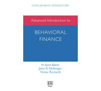 Advanced Introduction to Behavioral Finance (Elgar Advanced Introductions series)