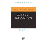 Advanced Introduction to Conflict Resolution (Elgar Advanced Introductions series)