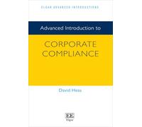Advanced Introduction to Corporate Compliance (Elgar Advanced Introductions series)