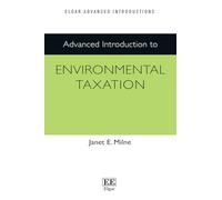 Advanced Introduction to Environmental Taxation (Elgar Advanced Introductions series)