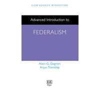 Advanced Introduction to Federalism (Elgar Advanced Introductions series)