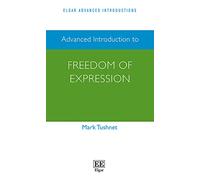 Advanced Introduction to Freedom of Expression (Elgar Advanced Introductions series)