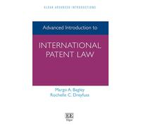 Advanced Introduction to International Patent Law (Elgar Advanced Introductions series)