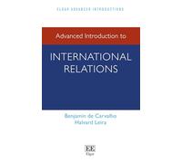 Advanced Introduction to International Relations (Elgar Advanced Introductions series)