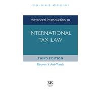 Advanced Introduction to International Tax Law: Third Edition (Elgar Advanced Introductions series)