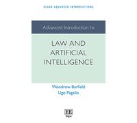 Advanced Introduction to Law and Artificial Intelligence (Elgar Advanced Introductions series)