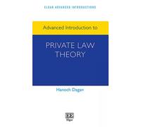 Advanced Introduction to Private Law Theory (Elgar Advanced Introductions series)