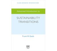 Advanced Introduction to Sustainability Transitions (Elgar Advanced Introductions series)