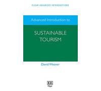 Advanced Introduction to Sustainable Tourism (Elgar Advanced Introductions series)
