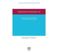 Advanced Introduction to Taxation (Elgar Advanced Introductions series)