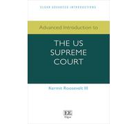 Advanced Introduction to the US Supreme Court (Elgar Advanced Introductions series)