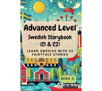 Advanced Level Swedish Storybook (C1 & C2): Learn Swedish with 25 Fairytale Stories (Learning Swedish with Ease)