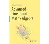 Advanced Linear and Matrix Algebra – Springer Verlag