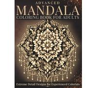 Advanced Mandala Coloring Book for Adults: Extreme Detail Designs for Experienced Colorists (StillHaven Studio Mandalas - Hard)