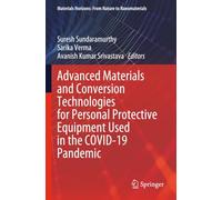 Advanced Materials and Conversion Technologies for Personal Protective Equipment Used in the COVID-19 Pandemic (Materials Horizons: From Nature to Nanomaterials)