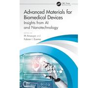 Advanced Materials for Biomedical Devices: Insights from AI and Nanotechnology