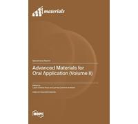 Advanced Materials for Oral Application (Volume II)
