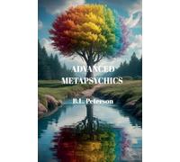 Advanced MetaPsychics (The Three Levels of Metapsychics)