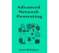 Advanced Network Pentesting: From Discovery to Exploitation