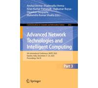 Advanced Network Technologies and Intelligent Computing: 5th International Conference, ANTIC 2025, Gwalior, India, December 21-23, 2025, Proceedings, ... in Computer and Information Science, 2922)