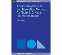 Advanced Numerical and Theoretical Methods for Photonic Crystals and Metamaterials