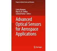 Advanced Optical Sensors for Aerospace Applications: 37 (Progress in Optical Science and Photonics, 37)