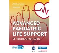 Advanced Paediatric Life Support: de Nederlandse editie