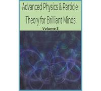 Advanced Physics & Particle Theory for Brilliant Minds: Volume 3 (Genius Mind Puzzle Series by LLPuzzleBooks©2026)