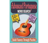 Advanced Portuguese Word Search Puzzle Book: Puzzles featuring Academic Vocabulary, Critical Thinking, Analytical Language