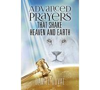 Advanced Prayers That Shake Heaven and Earth
